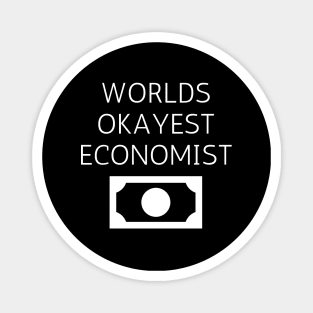 World okayest economist Magnet